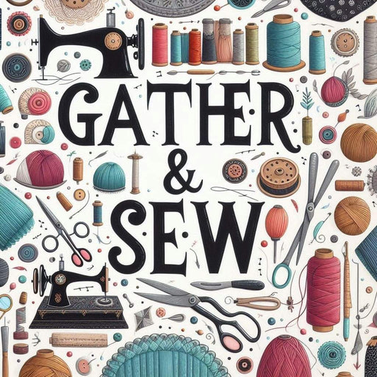 Gather & Sew